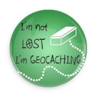 Badge I'm not lost I'm Geocaching