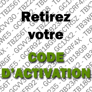 Retirez votre code d'activation